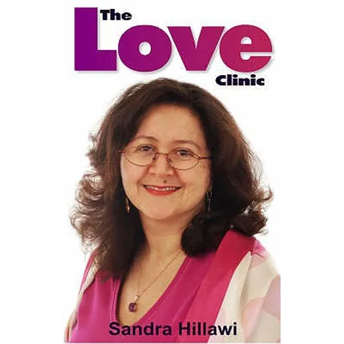 The Love Clinic: Use The Real Energy Secrets of Love, Sex and Relationships To Transform Your Love Life! - Paperback
