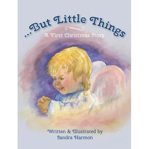 ...But Little Things: A First Christmas Story - Hardcover