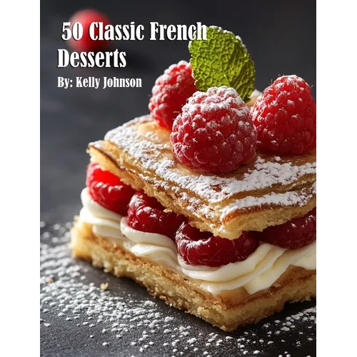 50 Classic French Desserts - Paperback