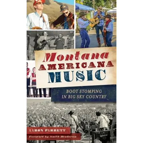Montana Americana Music: Boot Stomping in Big Sky Country