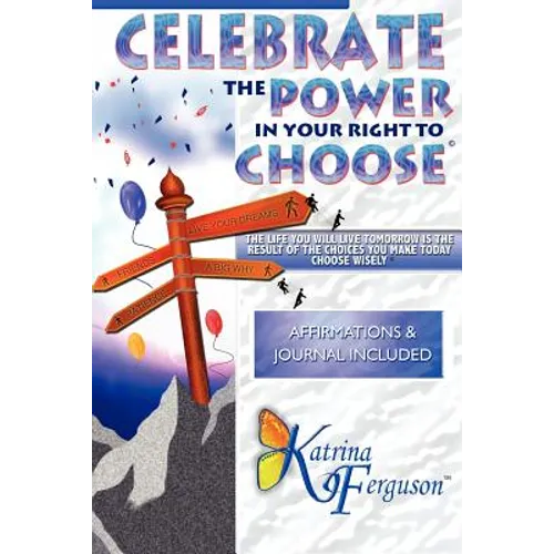 Celebrate The Power In Your Right To Choose - Paperback