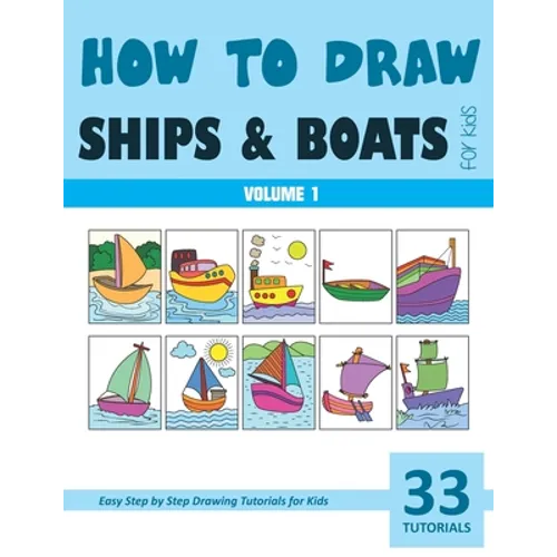 How to Draw Ships and Boats for Kids - Volume 1 - Paperback