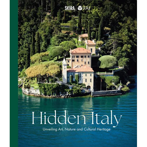 Hidden Italy: Unveiling Art, Nature and Cultural Heritage - Hardcover