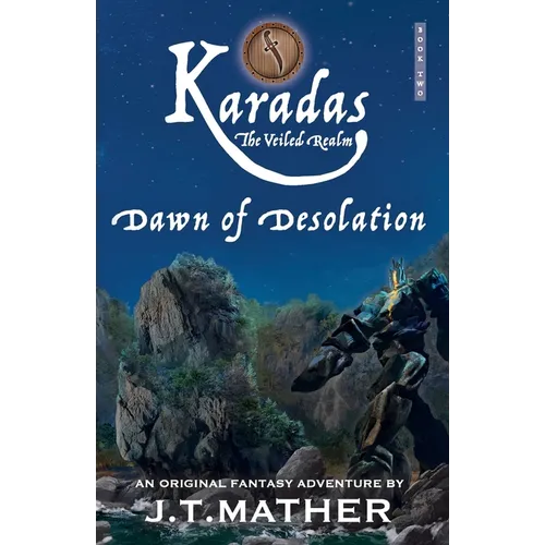 Karadas: The Veiled Realm: Dawn of Desolation - Paperback