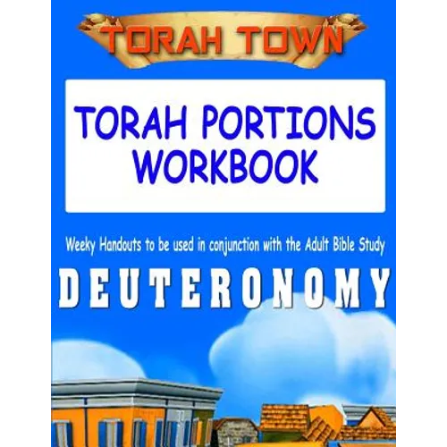 Torah Town Torah Portions Workbook DEUTERONOMY: Torah Town Torah Portions Workbook DEUTERONOMY - Paperback
