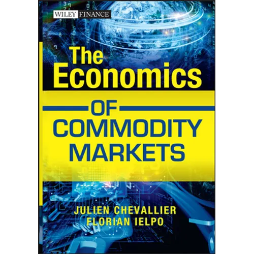 The Economics of Commodity Markets - Hardcover