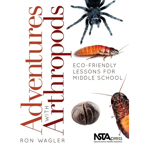 Adventures with Arthropods: Eco-Friendly Lessons for Middle School - Paperback