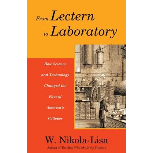 From Lectern to Laboratory: How Science and Technology Changed the Face of America's Colleges - Paperback