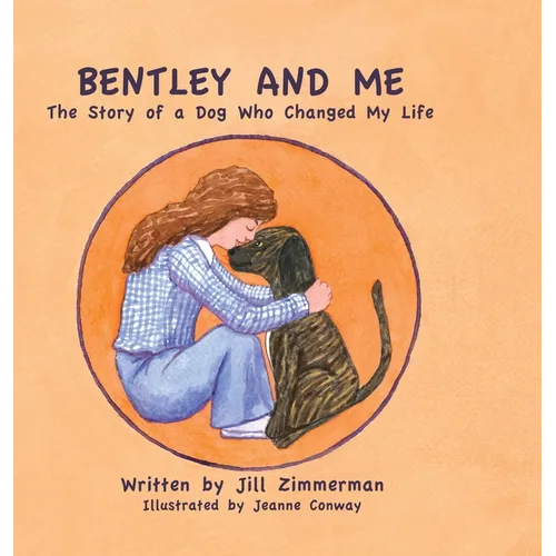 Bentley and Me: A Dog Who Changed My Life - Hardcover