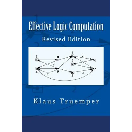 Effective Logic Computation: Revised Edition - Paperback