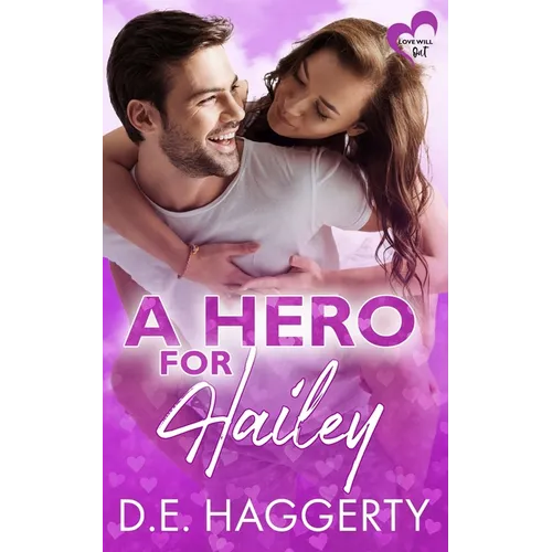 A Hero for Hailey: a second chance romantic comedy - Paperback