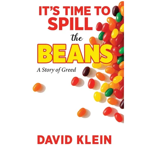 It's Time to Spill The Beans: A Book About Greed