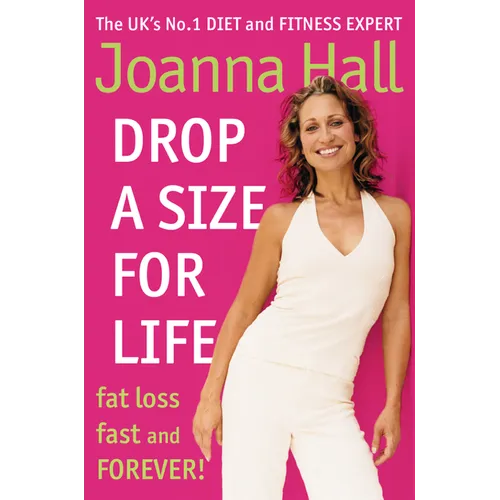 Drop a Size for Life: Fat Loss Fast and Forever! - Paperback