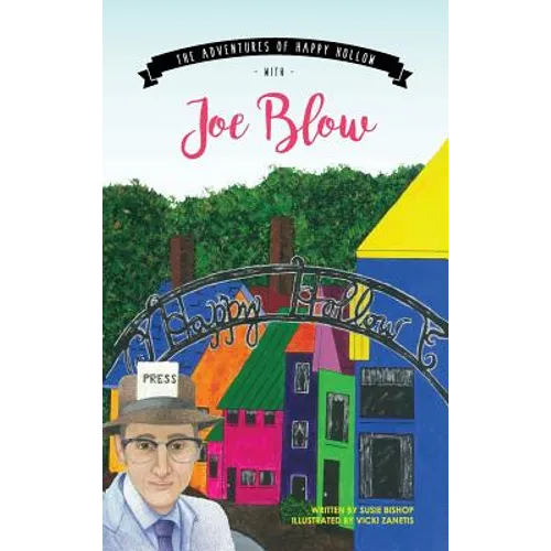 The Adventures of Happy Hollow with Joe Blow - Hardcover