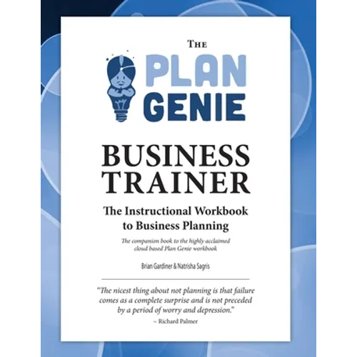 The Plan Genie Business Trainer - Instructional Workbook to Business Planning - Paperback