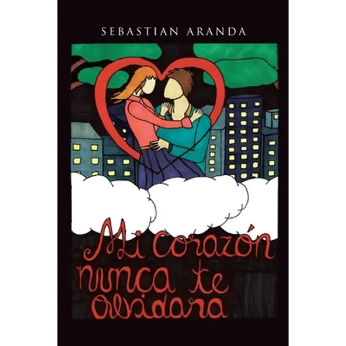 Mi corazón nunca te olvidará - Paperback