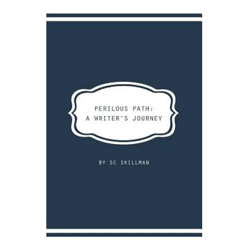 Perilous Path: A Writer's Journey - Paperback