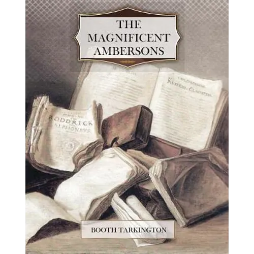 The Magnificent Ambersons - Paperback