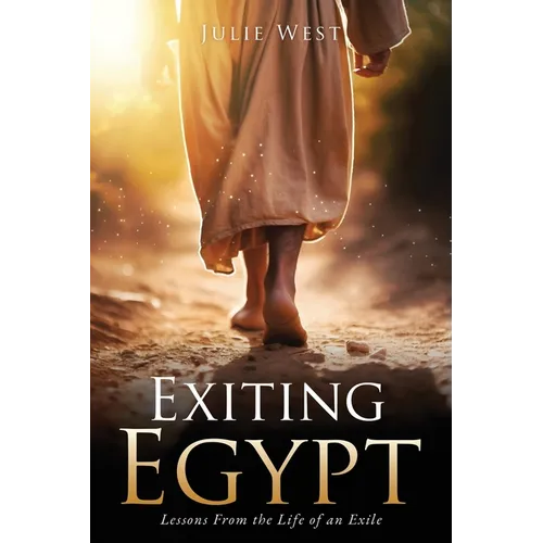 Exiting Egypt: Lessons From the Life of an Exile - Paperback