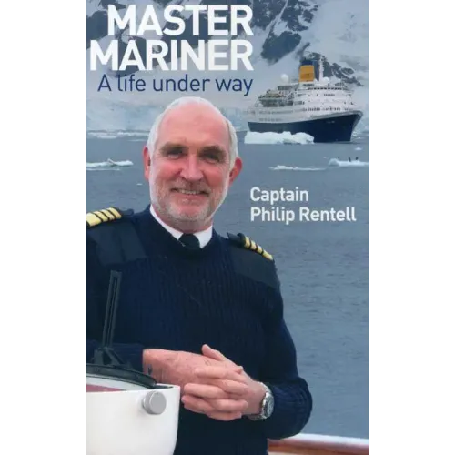 Master Mariner: A Life Under Way
