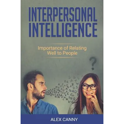 Interpersonal Intelligence: Importance of Relating Well to People - Paperback