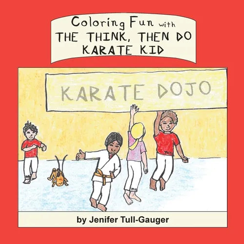 Coloring Fun with the Think, Then Do Karate Kid - Paperback
