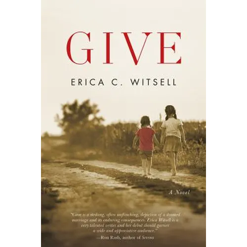 Give, a Novel - Paperback