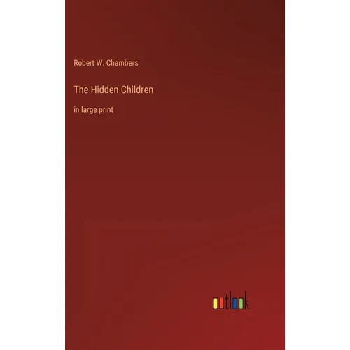 The Hidden Children: in large print - Hardcover