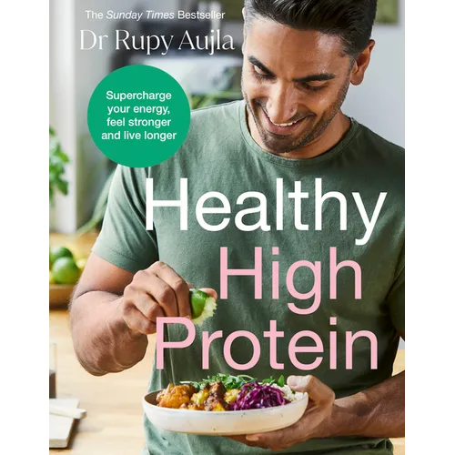 The Doctor's Kitchen: Healthy High Protein: Supercharge Your Energy, Feel Stronger and Live Longer - Hardcover