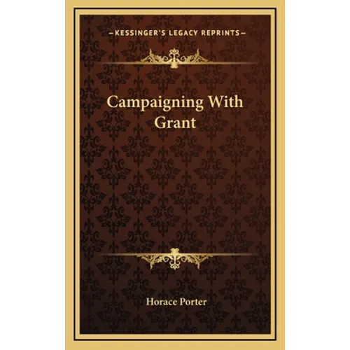 Campaigning With Grant - Hardcover