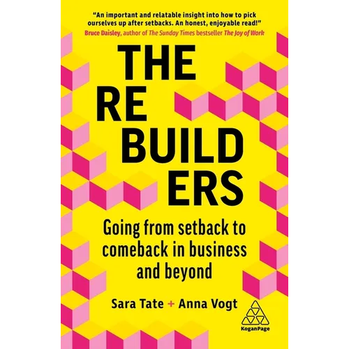 The Rebuilders: Going from Setback to Comeback in Business and Beyond - Paperback