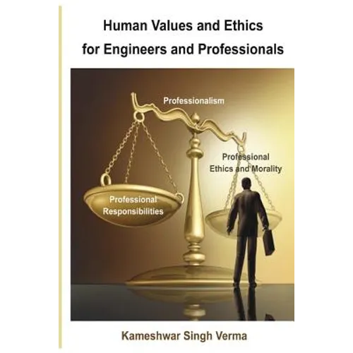 Human Values and Ethics for Engineers and Professionals - Paperback
