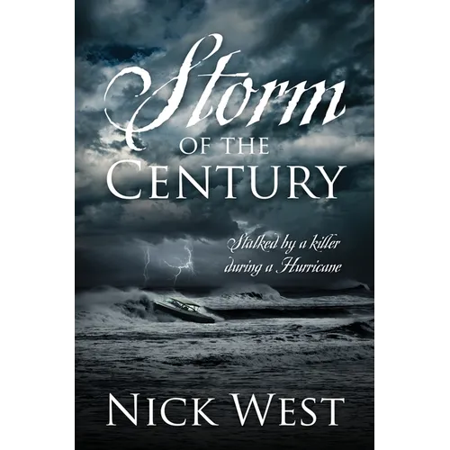 Storm of the Century: Stalked by a Killer During a Hurricane - Paperback