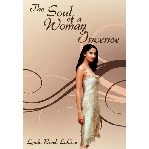 The Soul of a Woman & Incense - Hardcover