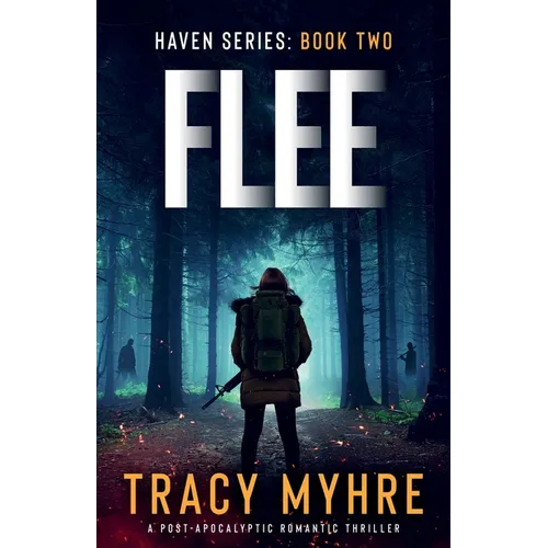Flee: A Post-Apocalyptic Romantic Thriller - Paperback