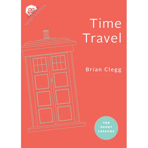 Time Travel: Ten Short Lessons - Paperback