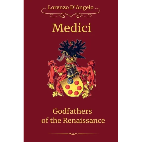 The Medici Godfathers of the Renaissance - Paperback