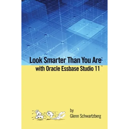 Look Smarter Than You Are with Essbase Studio - Paperback