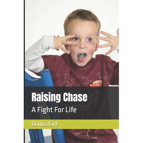 Raising Chase: A Fight For Life - Paperback