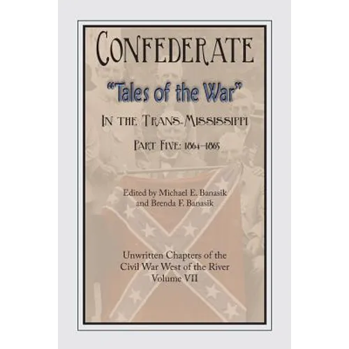 Confederate Tales of the War Part 5 - Paperback