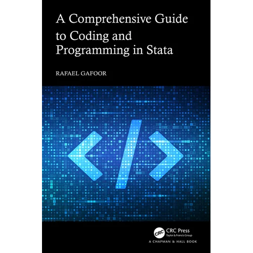 A Comprehensive Guide to Coding and Programming in Stata - Paperback