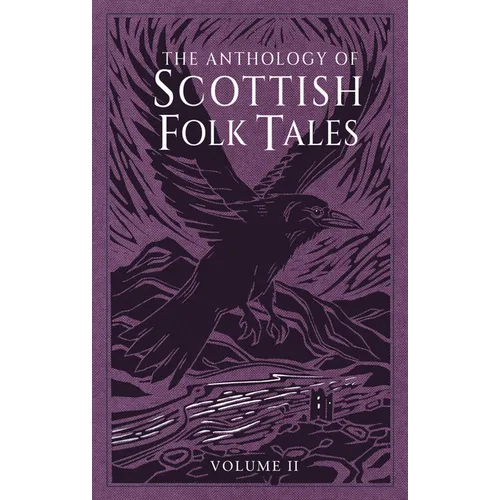The Anthology of Scottish Folk Tales: Volume II: Volume II - Hardcover
