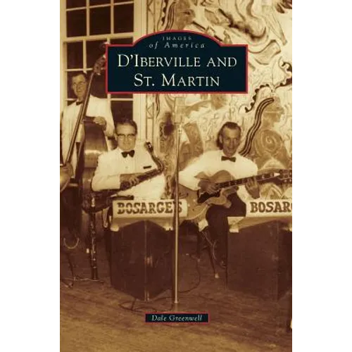 D'Iberville and St. Martin - Hardcover