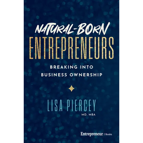 Natural-Born Entrepreneurs: Breaking Into Business Ownership - Hardcover