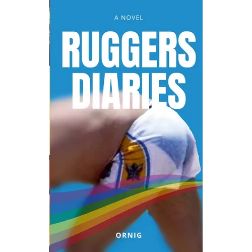 Ruggers Diaries: A Tale of Love and Lust - Paperback