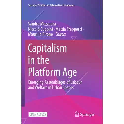 Capitalism in the Platform Age: Emerging Assemblages of Labour and Welfare in Urban Spaces - Paperback