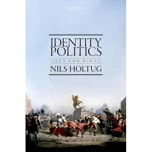 Identity Politics: Left and Right - Hardcover