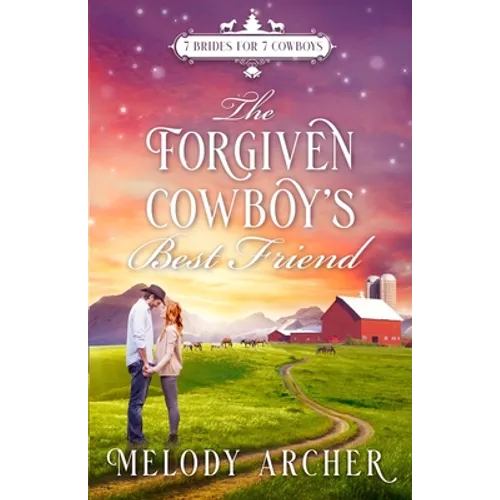 The Forgiven Cowboy's Best Friend: A Callahan Mountain Ranch Christmas - Paperback