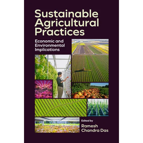 Sustainable Agricultural Practices: Economic and Environmental Implications - Hardcover
