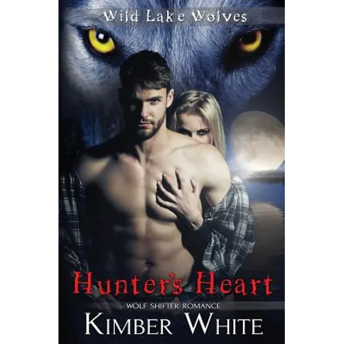Hunter's Heart: Wolf Shifter Romance - Paperback